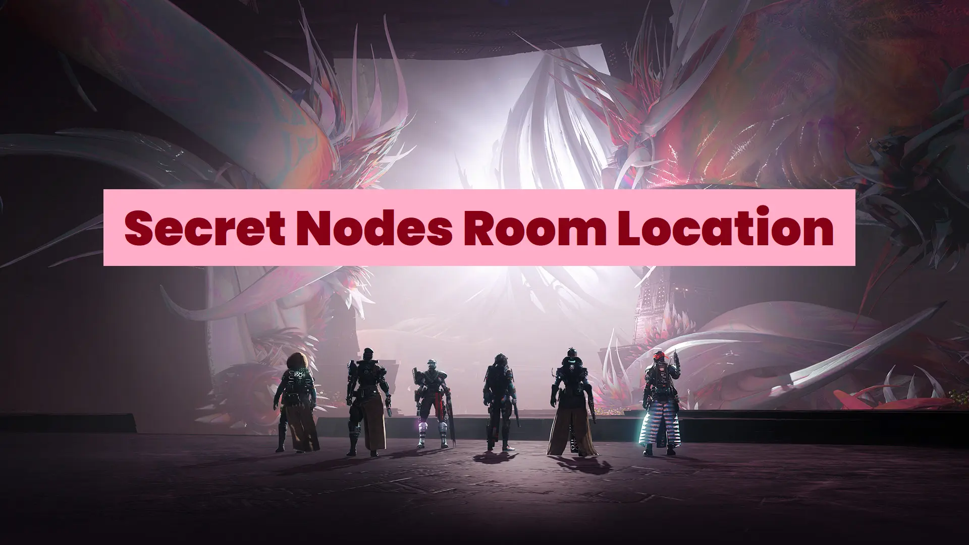 Secret Nodes Room Location Destiny 2